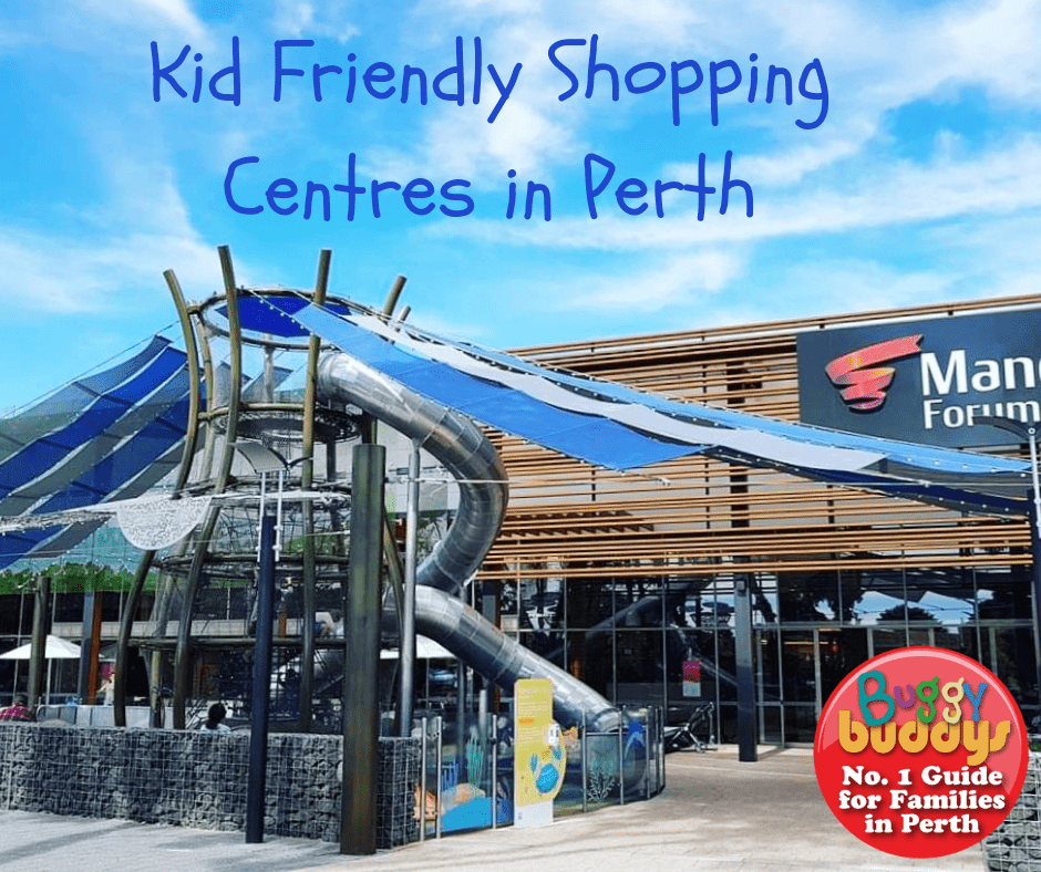 The Best Family Friendly Shopping Centres In Perth Buggybuddys Guide To Perth