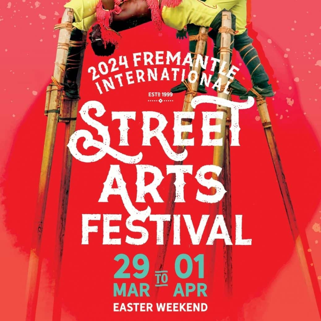 Fremantle International Street Arts Festival March 14 2024 Buggybuddys Guide To Perth 