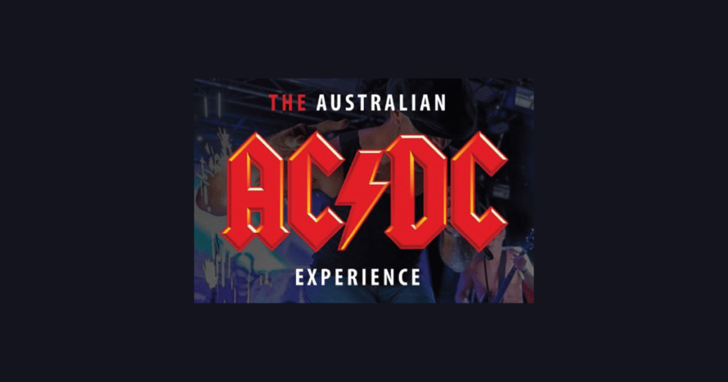 The Australian AC/DC Experience, April 29, 2026 - Buggybuddys guide to ...